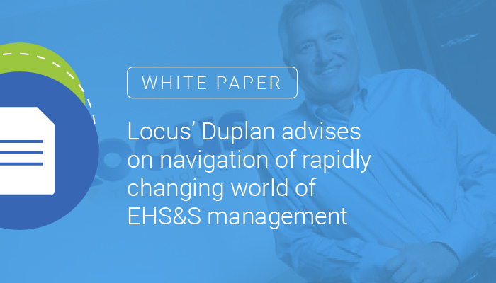 Locus' Neno Duplan on rapidly changing world of EHS&S management