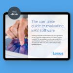 The complete guide to evaluating EHS software