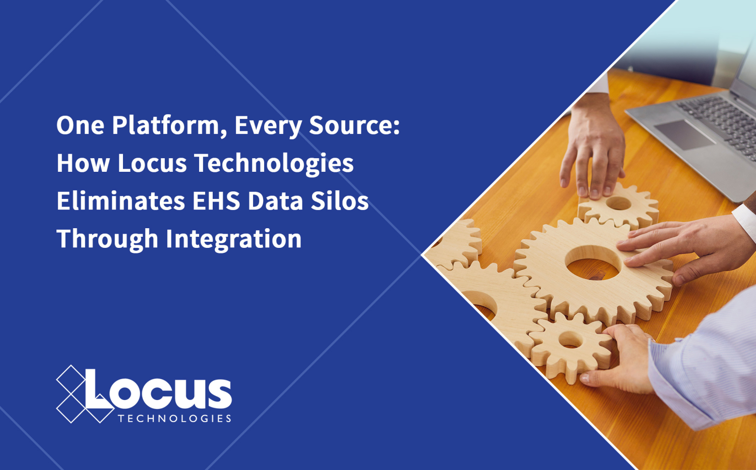 Locus Technology How Locus Technologies Integrates Your Entire EHS Ecosystem